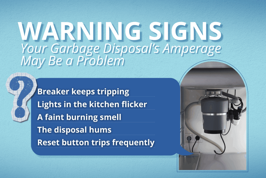 warning signs your garbage disposal's amperage may be a problem